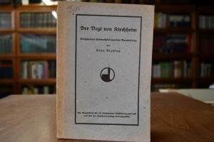 Der Vogt von Kirchheim. Kirchheimer Heimatspiel...