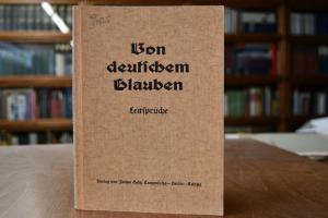 Von deutschem Glauben. I. Leitsprüche. Ausgewäh...