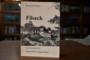Filseck. Die Geschichte der Pächterfamilie Wagg...