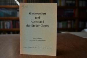 Wiedergeburt und Adelsstand der Kinder Gottes.