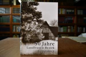 50 Jahre Landfrauen Bezirk Göppingen.