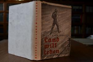 Land will leben. Eine deutsche Chronik.
