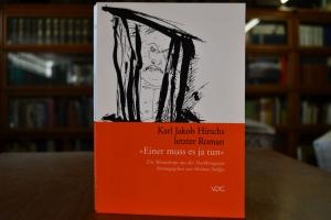 Karl Jakob Hirschs letzter Roman "Einer muss es...