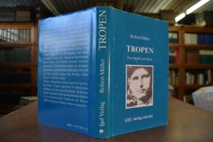 Tropen. Der Mythos der Reise.; Urkunden eines d...