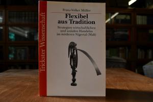 Flexibel aus Tradition. Strategien wirtschaftli...
