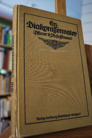 Ein Diakonissenvater (Karl Philipp Hoffmann +).