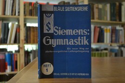 Siemens-Gymnastik. Ein neuer Weg zur Psycho-ene...