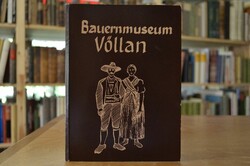 Bauernmuseum Völlan. Eine Materialsammlung vorz...