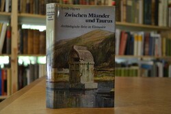 Zwischen Mäander und Taurus. Eine archäologisch...