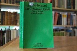 Die Geburt der Klinik. Eine Archäologie des ärz...