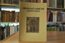 Oberhofenkirche Göppingen. Festschrift zur Wied...