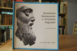Griechische Meisterwerke in römischen Abgüssen....