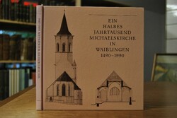Ein halbes Jahrtausend Michaelskirche in Waibli...