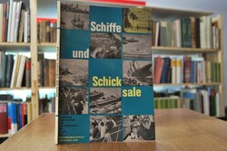 Schiffe und Schicksale. Abenteuer, Heldentaten ...
