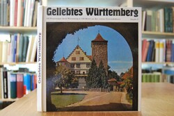Geliebtes Württemberg. 100 Wanderungen durch Wü...