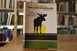 Vom alten Preussenland 1200 - 1400. Natur, Kult...