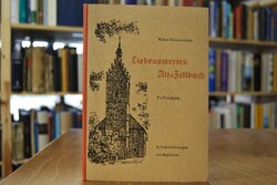 Liebenswertes Alt-Fellbach. Ein Rundgang. 31 Fe...