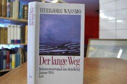 Der lange Weg. Dokumentarroman aus dem Krieg Ja...