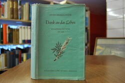 Dank an das Leben. Ausgewähltes Werk 1925 - 1950.