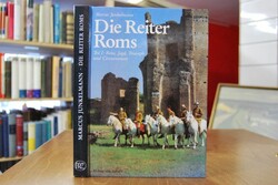 Die Reiter Roms. Teil I Reise, Jagd, Triumph un...