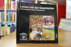 Leben mit der Geschichte. Denkmalpflege in Bade...