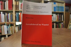 Anwaltsberuf im Wandel. Vortrag gehalten vor de...