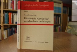 Die deutsche Anwaltschaft zwischen heute und mo...