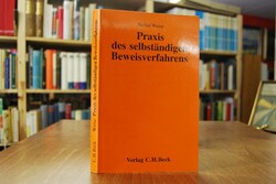 Praxis des selbständigen Beweisverfahrens.