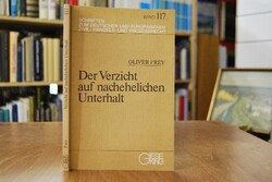 Der Verzicht auf nachehelichen Unterhalt.