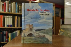 Römische Straßen in ihrer Landschaft. Das Nachl...