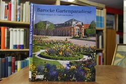 Barocke Gartenparadiese. Meisterleistungen der ...