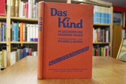 Das Kind in gesunden und kranken Tagen. Ein Füh...