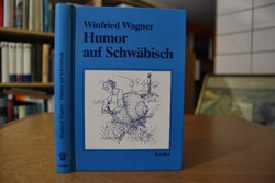Humor auf Schwäbisch. Augenzwinkernde Einblicke...