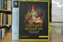 Als Frieden möglich war. 450 Jahre Augsburger R...