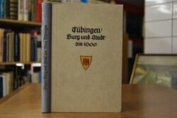 Tübingen. Burg und Stadt bis 1600.