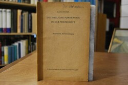 Die sittliche Forderung in der Wirtschaft. Akad...