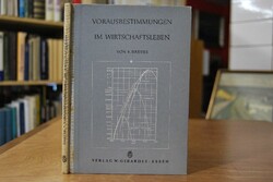 Vorausbestimmungen im Wirtschaftsleben.