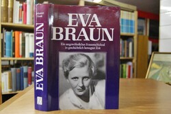 Eva Braun. Ein ungewöhnliches Frauenschicksal i...