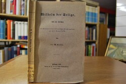 Wilhelm der Selige. Abt von Hirschau (Hirsau) u...