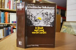 Schwäbischer Volkshumor. Neckereien in Stadt u....