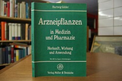 Arzneipflanzen in Medizin und Pharmazie. Herkun...