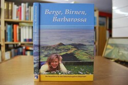 Berge, Birnen, Barbarossa. Der Reiseführer für ...