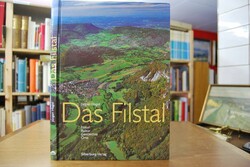 Das Filstal. Natur, Kultur, Geschichte, Orte.