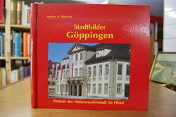 Stadtbilder Göppingen. Portrait der Hohenstaufe...