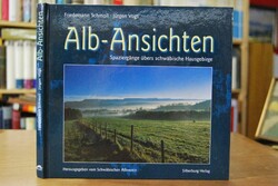 Alb-Ansichten. Spaziergänge übers schwäbische H...
