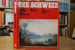 Die Schweiz in alten Ansichten und Schilderungen.
