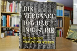 Die Verbände der Bauindustrie, ihr Werden, Wese...