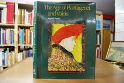 The Age of Plantagenet and Valois.