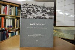 Wolfgang. Geschichte einer Industriegemeinde.