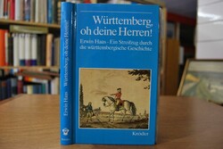 Württemberg, oh deine Herren! Ein Streifzug dur...